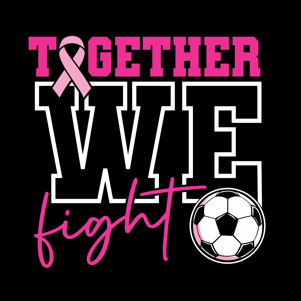Breast cancer awareness soccer shirt design featuring the phrase "Together We Fight" with a pink ribbon and soccer ball graphic for Pink Out events.
