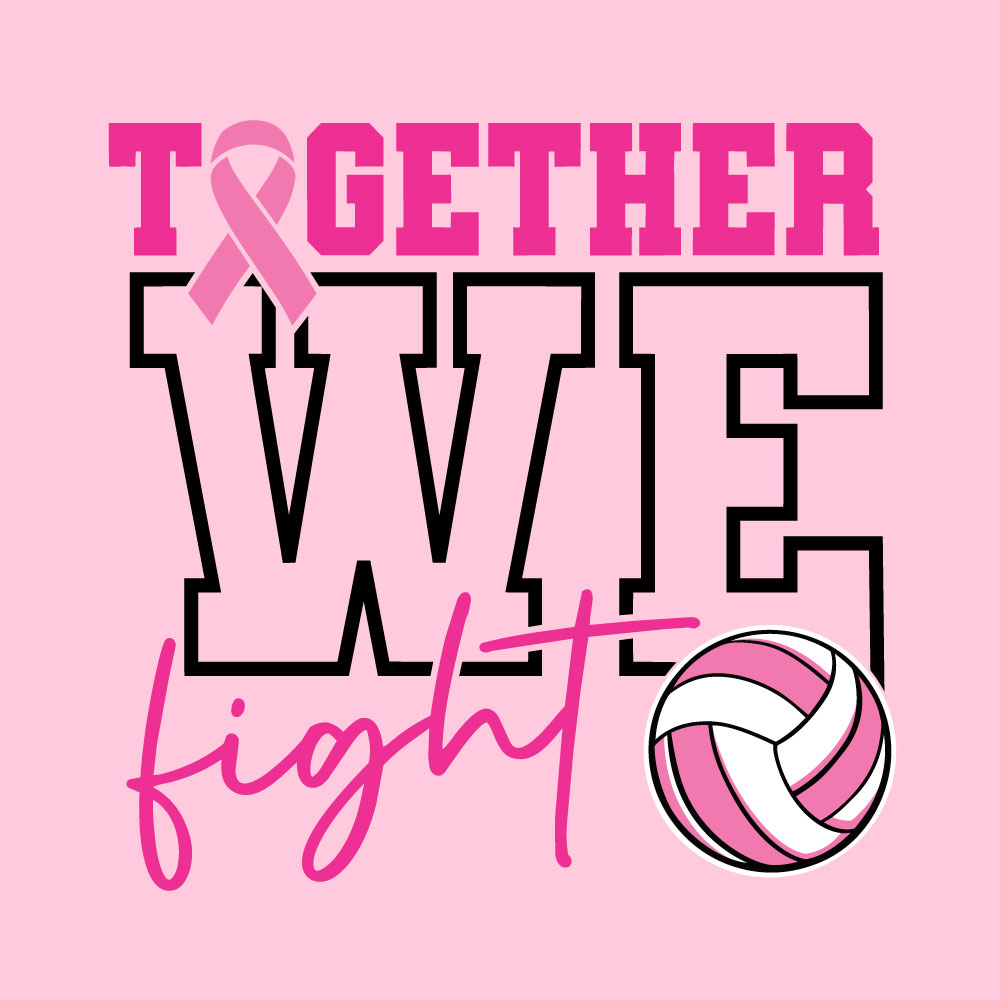 Breast cancer awareness volleyball shirt design featuring the phrase "Together We Fight" with a pink ribbon and volleyball graphic for Pink Out events.